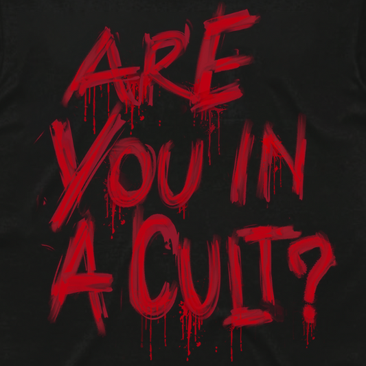 Are You In A Cult? Tee