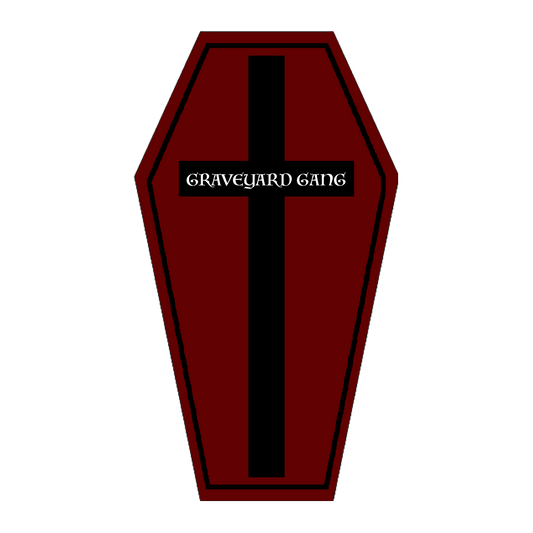 Coffin sticker that has the quote "graveyard gang" on